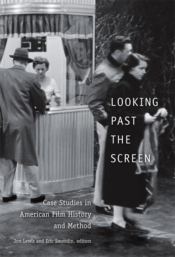 Couverture du livre : Looking Past the Screen - Case Studies in American Film History and Method