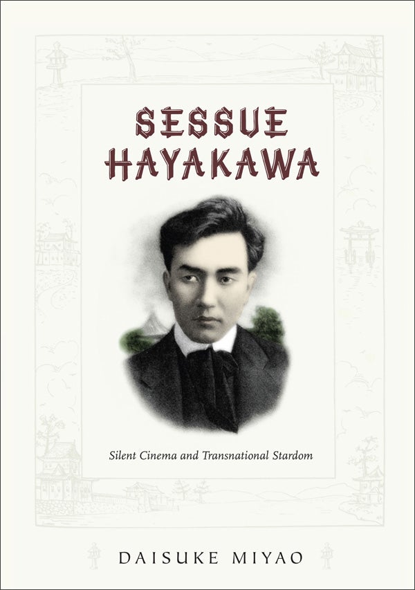 Couverture du livre : Sessue Hayakawa - Silent Cinema and Transnational Stardom