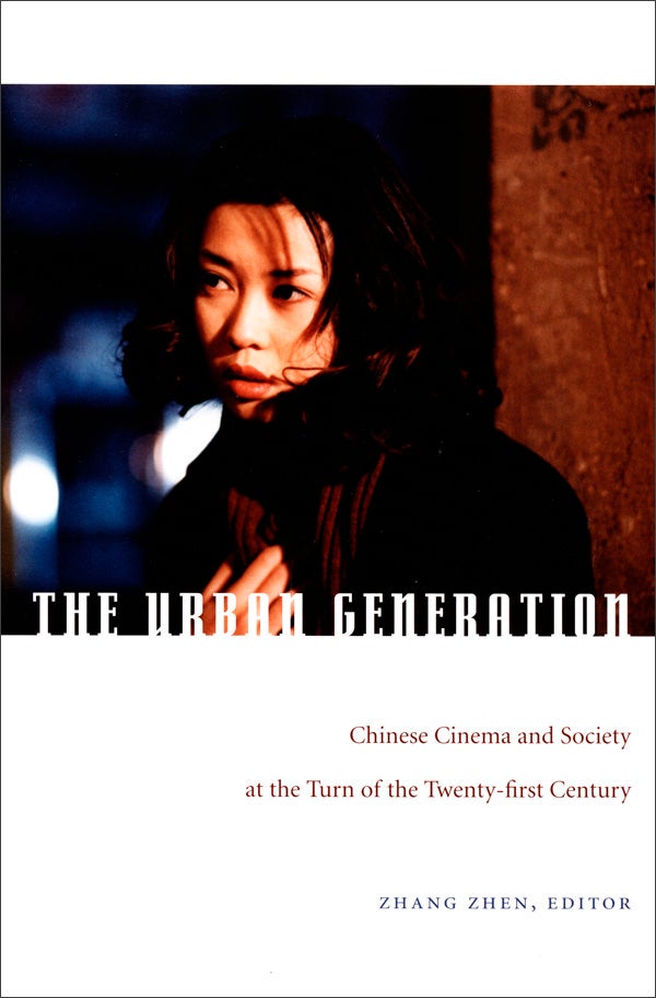 Couverture du livre : The Urban Generation - Chinese Cinema and Society at the Turn of the Twenty-First Century