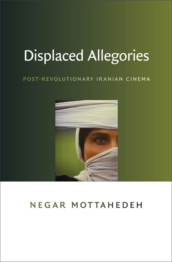 Couverture du livre : Displaced Allegories - Post-Revolutionary Iranian Cinema