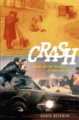 Couverture du livre : Crash - Cinema and the Politics of Speed and Stasis