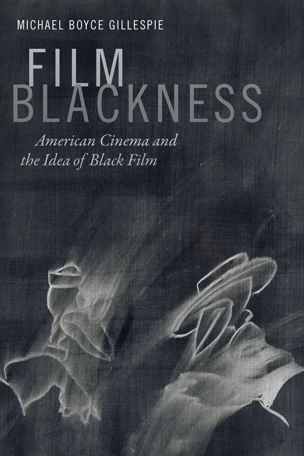 Couverture du livre : Film Blackness - American Cinema and the Idea of Black Film