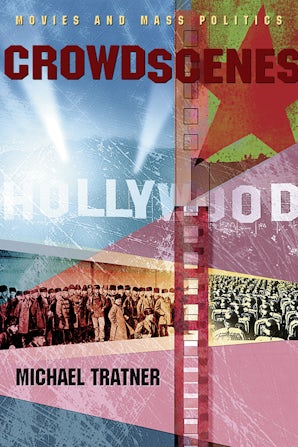 Book cover: Crowd Scenes - Movies and Mass Politics