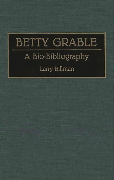 Book cover: Betty Grable - A Bio-Bibliography