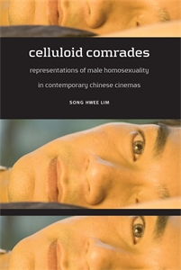 Couverture du livre : Celluloid Comrades - Representations of Male Homosexuality in Contemporary Chinese Cinemas