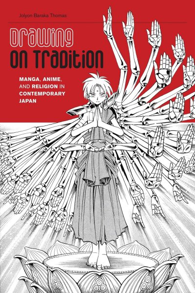 Book cover: Drawing on Tradition - Manga, Anime, and Religion in Contemporary Japan