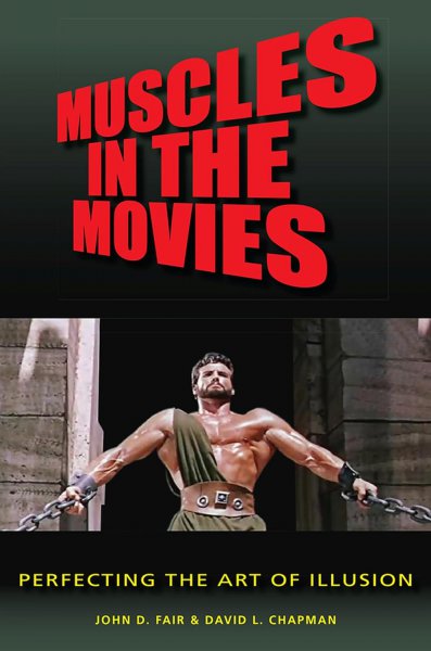 Book cover: Muscles in the Movies - Perfecting the Art of Illusion