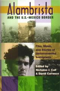 Book cover: Alambrista and the U.S.-Mexico Border - Film, Music, and Stories of Undocumented Immigrants