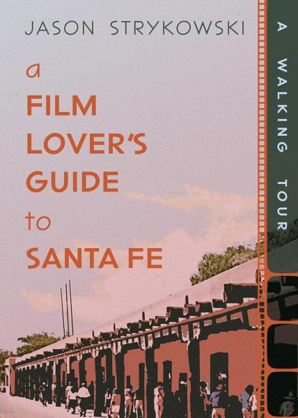 Book cover: A Film Lover's Guide to Santa Fe - A Walking Tour