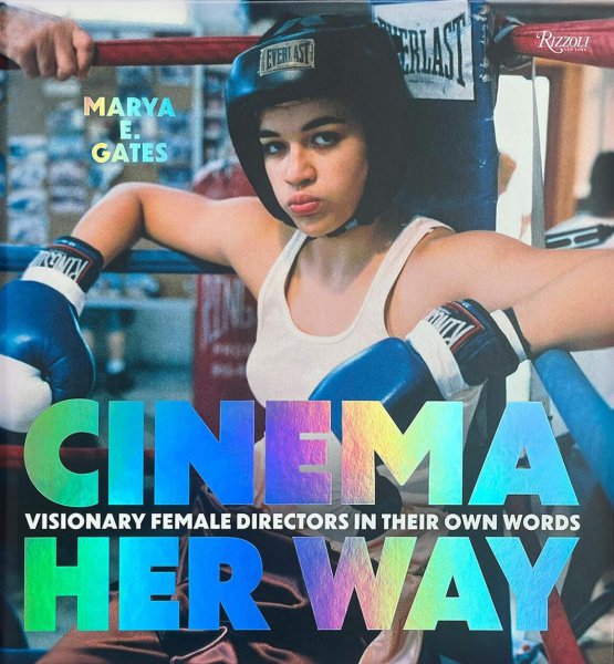 Couverture du livre : Cinema Her Way - Visionary Female Directors in Their Own Words