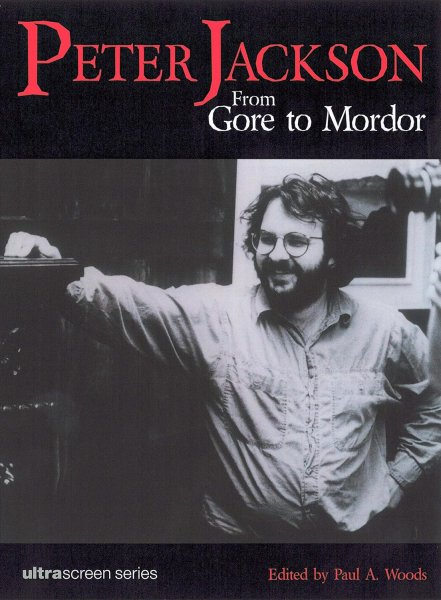 Book cover: Peter Jackson - From Gore to Mordor