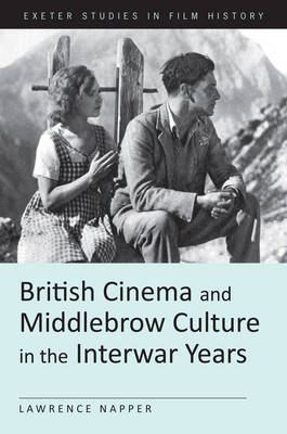 Couverture du livre : British Cinema and Middlebrow Culture in the Interwar Years