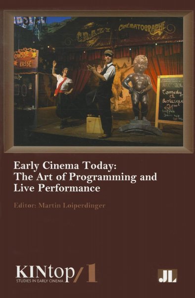 Couverture du livre : Early Cinema Today - The Art of Programming and Live Performance
