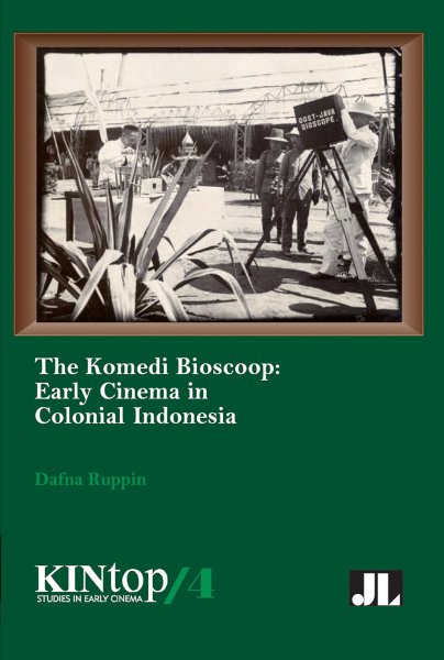 Book cover: The Komedi Bioscoop - Early Cinema in Colonial Indonesia
