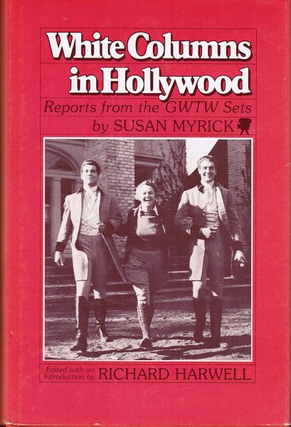 Book cover: White Columns in Hollywood - reports from the GWTW sets