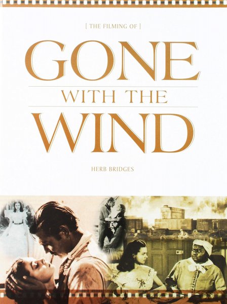Book cover: The Filming of Gone With the Wind