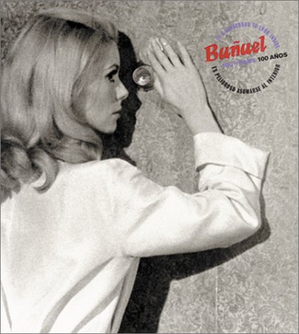 Book cover: Buñuel - 100 Years: It's Dangerous to Look Inside