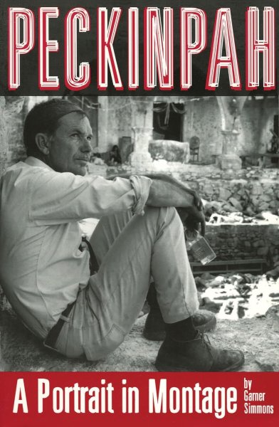 Book cover: Peckinpah - A Portrait in Montage