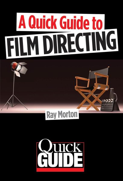 Couverture du livre : A Quick Guide to Film Directing