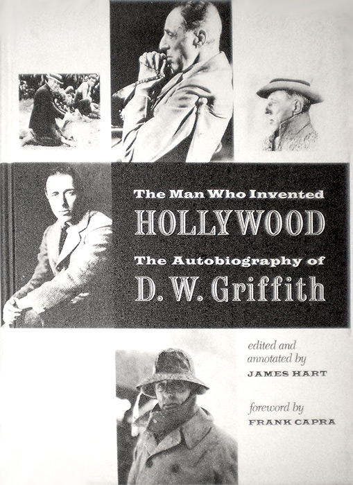 Couverture du livre : The Man Who Invented Hollywood - The Autobiography of D.W. Griffith