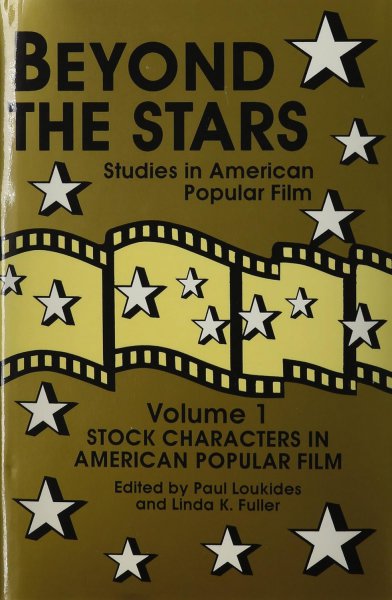 Book cover: Beyond the Stars 1 - Stock Characters in American Popular Film