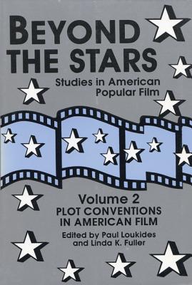 Couverture du livre : Beyond the Stars 2 - Plot Conventions in American Popular Film