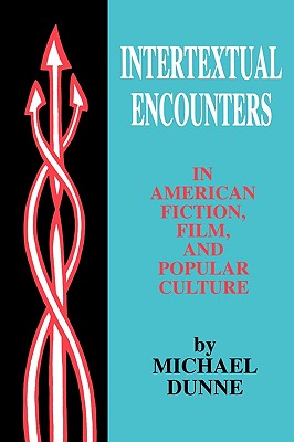 Couverture du livre : Intertextual Encounters in American Fiction, Film, and Popular Culture