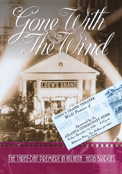 Book cover: Gone With the Wind - The Three Day Premiere in Atlanta
