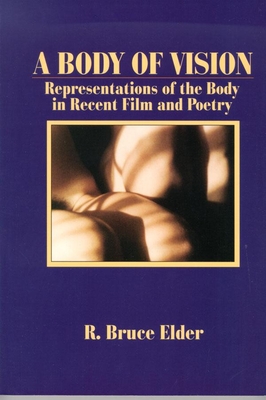 Couverture du livre : A Body of Vision - Representations of the Body in Recent Film and Poetry