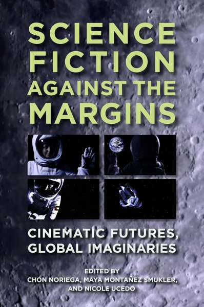 Book cover: Science Fiction against the Margins - Cinematic Futures, Global Imaginaries