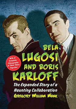 Couverture du livre : Karloff and Lugosi - The Story of a Haunting Collaboration, with a Complete Filmography of Their Films Together