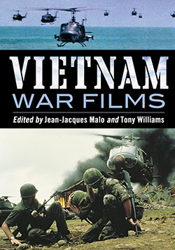 Book cover: Vietnam War Films - Over 600 Feature, Made-For-Tv, Pilot and Short Movies, 1939-1992