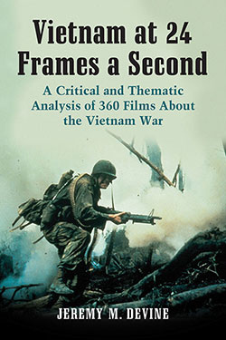 Book cover: Vietnam at 24 Frames a Second - A Critical and Thematic Analysis of over 400 Films About the Vietnam War
