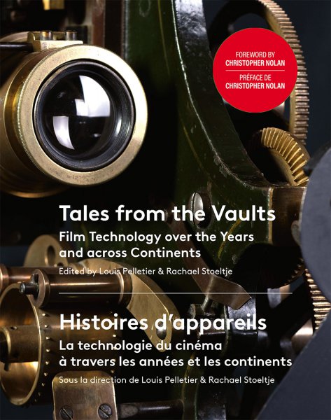 Couverture du livre : Histoires d'appareils / Tales from the Vaults - La technologie du cinéma à travers les années et les continents