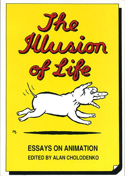 Book cover: The Illusion of life - Essays on animation