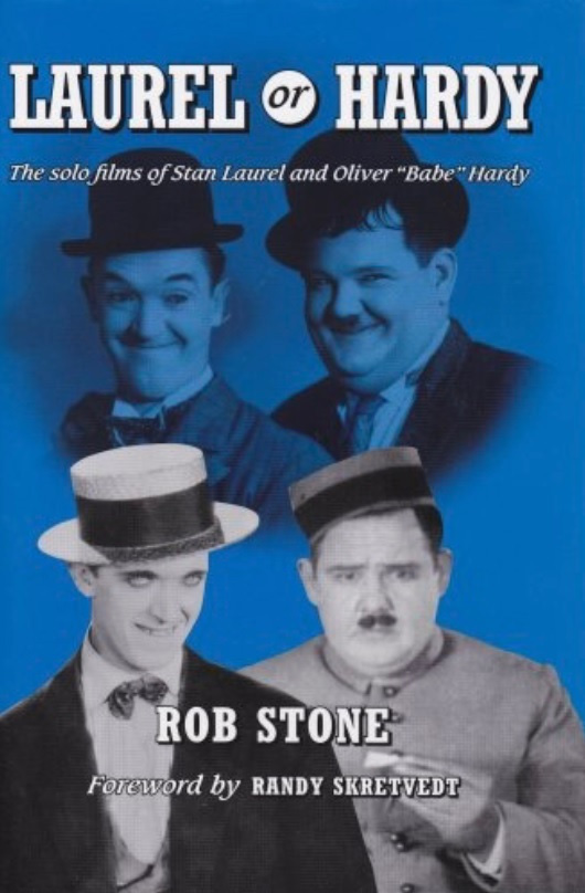 Book cover: Laurel or Hardy - The Solo Films of Stan Laurel and Oliver 
