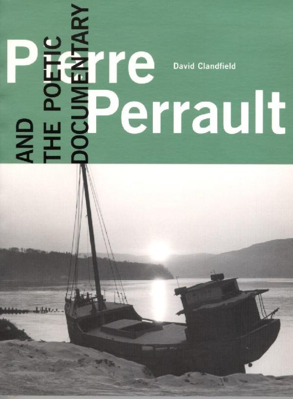 Couverture du livre : Pierre Perrault and the poetic documentary