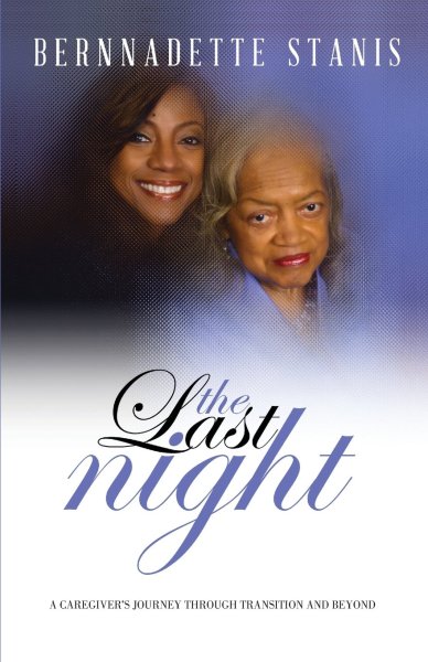 Book cover: The Last Night - A Caregiver's Journey Through Transition and Beyond