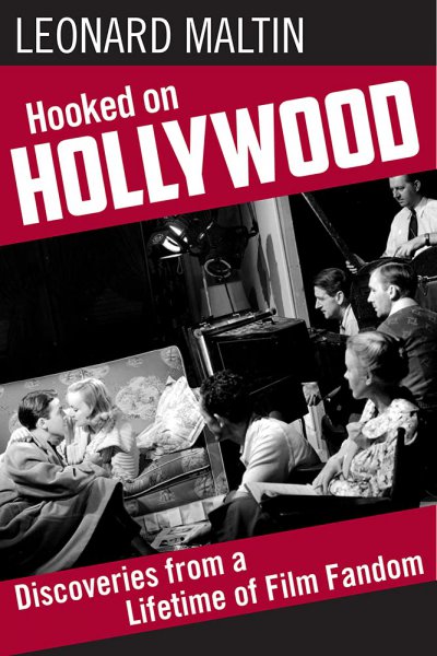 Book cover: Hooked on Hollywood - Discoveries from a Lifetime of Film Fandom