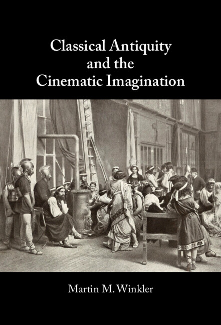 Book cover: Classical Antiquity and the Cinematic Imagination