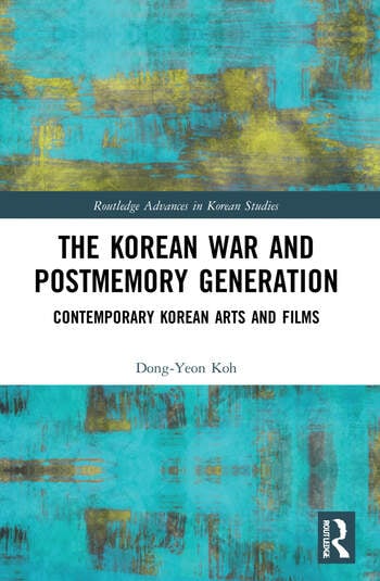 Couverture du livre : The Korean War and Postmemory Generation - Contemporary Korean Arts and Films