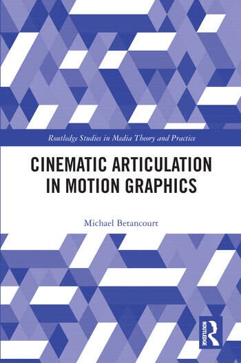 Book cover: Cinematic Articulation in Motion Graphics