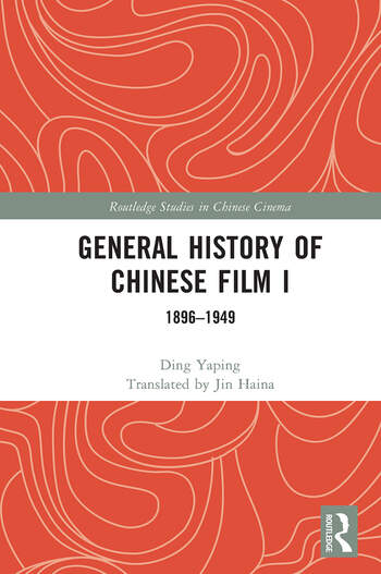 Couverture du livre : General History of Chinese Film I - 1896–1949