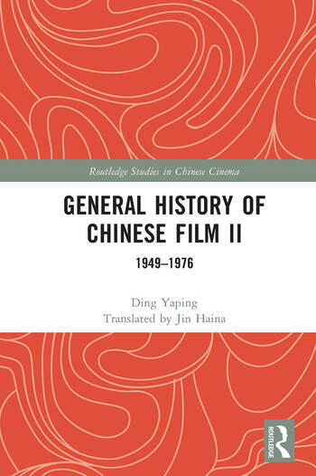 Couverture du livre : General History of Chinese Film II - 1949–1976