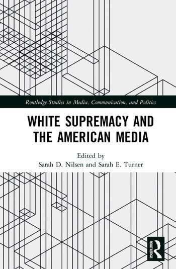 Couverture du livre : White Supremacy and the American Media