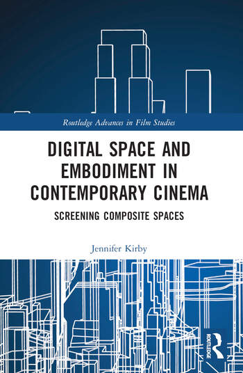 Couverture du livre : Digital Space and Embodiment in Contemporary Cinema - Screening Composite Spaces