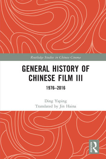 Couverture du livre : General History of Chinese Film III - 1976–2016