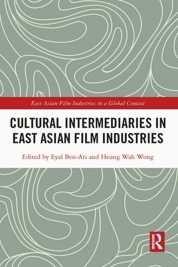 Couverture du livre : Cultural Intermediaries in East Asian Film Industries