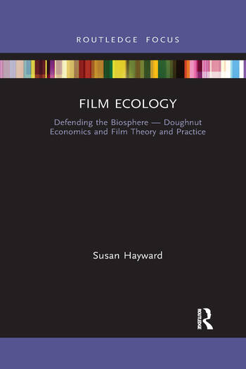 Couverture du livre : Film Ecology - Defending the Biosphere - Doughnut Economics and Film Theory and Practice