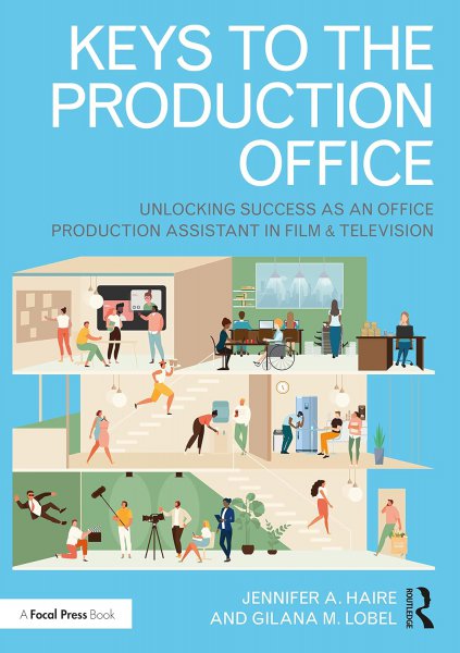 Couverture du livre : Keys to the Production Office - Unlocking Success as an Office Production Assistant in Film & Television